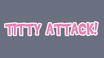 Titty Attack