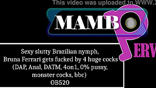 Sexy slutty Brazilian nymph, Bruna Ferrari gets fucked by 4 huge cocks (DAP, Anal, cumshot firing squad, DATM, 4on1, 0% pussy, monster cocks, bbc) OB520