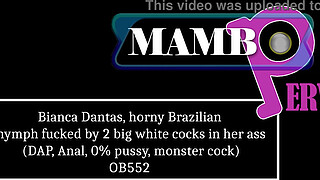 Bianca Dantas, horny Brazilian nymph fucked by 2 big white cocks in her arse (DAP, Anal, 0% pussy, 2on1, dirty talk, ATM, monster dick) OB552