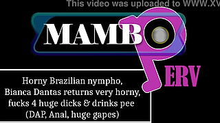 Horny Brazilian nympho, Bianca Dantas returns very horny, fucks 4 huge dicks & drinks p1e (DAP, Anal, Dry version, huge gapes, BBC, Lezdom, ATM) OB475