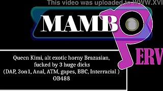Queen Kimi, alt exotic horny Brazasian, fucked by 3 huge dicks (DAP, 3on1, Anal, ATM, Male cum & continue, gapes, BBC, Interracial ) OB488