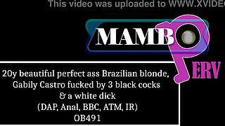 20y beautiful perfect booty Brazilian blonde, Gabily Castro fucked by 3 black cocks & a white penis (DAP, Anal, BBC, ATM, IR, 0% pussy) OB491